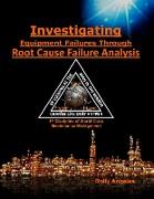 Investigating Equipment Failures Through Root Cause Failure Analysis