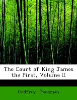 The Court of King James the First, Volume II