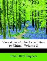 Narrative of the Expedition to China, Volume II