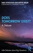 Does Tomorrow Exist?