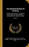 The Rational Method In Reading: An Original Presentation Of Sight And Sound Work That Leads Rapidly To Independent And Intelligent Reading, Volume 4