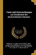 Texte und Untersuchungen zur Geschichte der altchristlichen Literatur