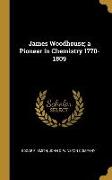 James Woodhouse, a Pioneer in Chemistry 1770-1809