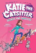 Katie the Catsitter #3: Secrets and Sidekicks