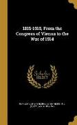 1815-1915, From the Congress of Vienna to the War of 1914