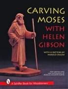 Carving Moses with Helen Gibson