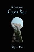 The Search for the Crystal Key