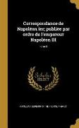 Correspondance de Napoléon Ier, publiée par ordre de l'empereur Napoléon III, Tome 8