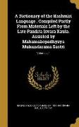 A Dictionary of the Kashmiri Language . Compiled Partly From Materials Left by the Late Pandita Isvara Kaula. Assisted by Mahamahopadhyaya Mukundarama