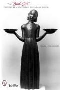 The "Bird Girl": The Story of a Sculpture by Sylvia Shaw Judson