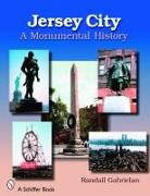 Jersey City: A Monumental History