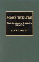 More Theatre: Stage to Screen to Television, 1993-2001