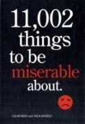 11,002 Things to Be Miserable About