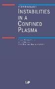 Instabilities in a Confined Plasma