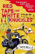 Red Tape and White Knuckles