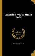 Garments of Praise, a Miracle Cycle