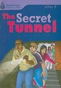 The Secret Tunnel: Foundations Reading Library 7