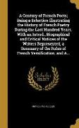 A Century of French Poets, Being a Selection Illustrating the History of French Poetry During the Last Hundred Years. With an Introd., Biographical an