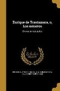 Enrique de Trastamara, o, Los mineros: Drama en tres actos