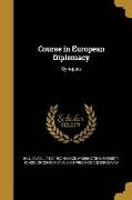 COURSE IN EUROPEAN DIPLOMACY