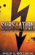 Substation The Last Stand Of Gary Sykes