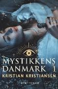 Mystikkens Danmark. Bind 1