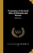 Forestation of the Sand Hills of Nebraska and Kansas, Volume no.121