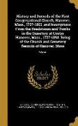 History and Records of the First Congregational Church, Hanover, Mass., 1727-1865, and Inscriptions From the Headstones and Tombs in the Cemetery at C