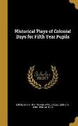 HISTORICAL PLAYS OF COLONIAL D