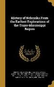 History of Nebraska From the Earliest Explorations of the Trans-Mississippi Region