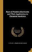 Rays of Positive Electricity and Their Application to Chemical Analyses