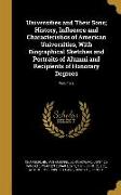 Universities and Their Sons, History, Influence and Characteristics of American Universities, With Biographical Sketches and Portraits of Alumni and R