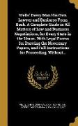 Wells' Every Man His Own Lawyer and Business Form Book. A Complete Guide in All Matters of Law and Business Negotiations, for Every State in the Union