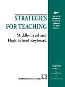 Strategies for Teaching Middle-Level and High School Keyboard