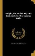 DELIGHT THE SOUL OF ART 5 LECT