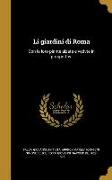 Li giardini di Roma: Con le loro piante alzate e vedvte in prospettiva