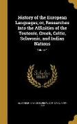 History of the European Languages, or, Researches Into the Affinities of the Teutonic, Greek, Celtic, Sclavonic, and Indian Nations, Volume 1