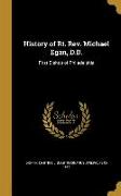 History of Rt. Rev. Michael Egan, D.D.: First Bishop of Philadelphia