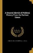 A General Sketch of Political History From the Earliest Times