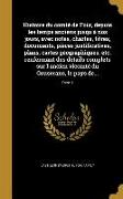 Histoire du comté de Foix, depuis les temps anciens jusqu'à nos jours, avec notes, chartes, titres, documents, pièces justificatives, plans, cartes gé