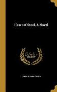 Heart of Steel. A Novel