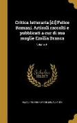 Critica letteraria [di] Felice Romani. Articoli raccolti e pubblicati a cur di sua moglie Emilia Branca, Volume 01