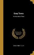 GREY TOWN