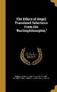 The Ethics of Hegel, Translated Selections From His Rechtsphilosophie