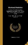 Electoral Statistics: A Review of the Working of Our Representative System From 1832 to 1881, in View of Prospective Chages Therein, Volume