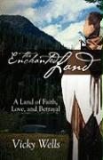 The Enchanted Land: A Land of Faith, Love and Betrayal