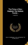 The Fishes of New England. The Salmon Family .., Volume pt 2