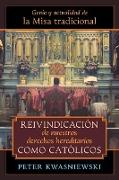 Reivindicación de nuestros derechos hereditarios como católicos