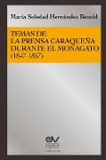 TEMAS DE LA PRENSA CARAQUEÑA DURANTE EL MONAGATO (1847-1857)