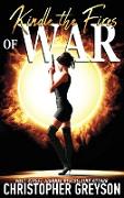 Kindle the Fires of War